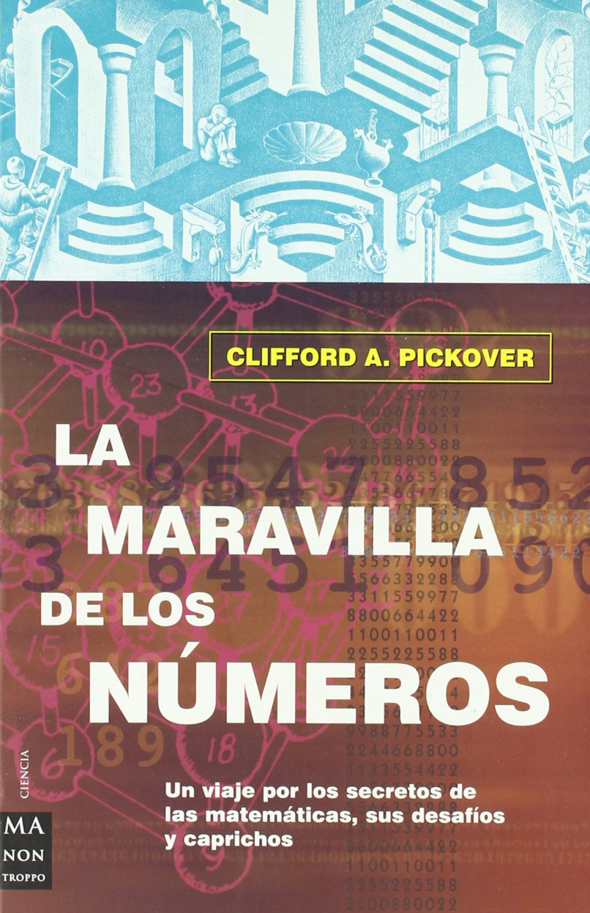 La maravilla de los nÚmeros - Pickover, Clifford A.