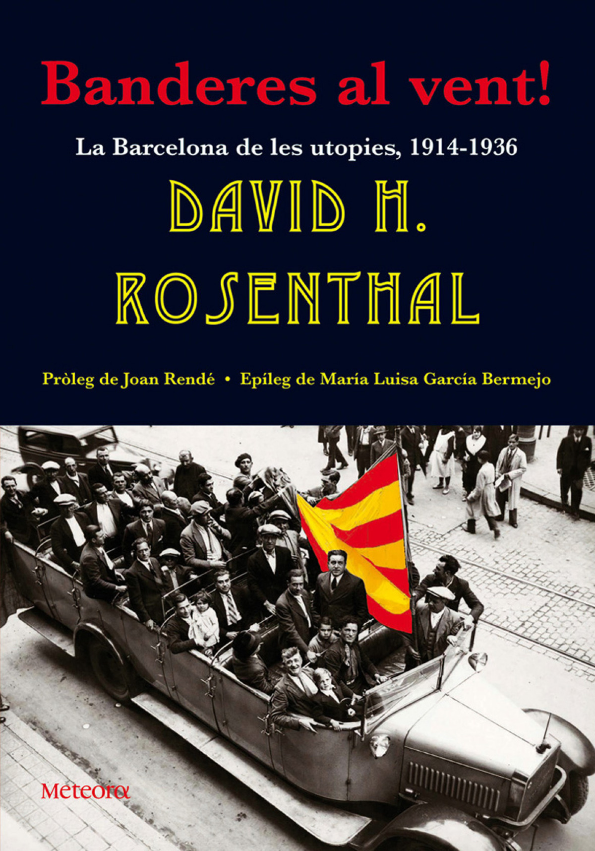 Banderes  al  vent!.  La  Barcelona  de  les  utopies,  1914-1936