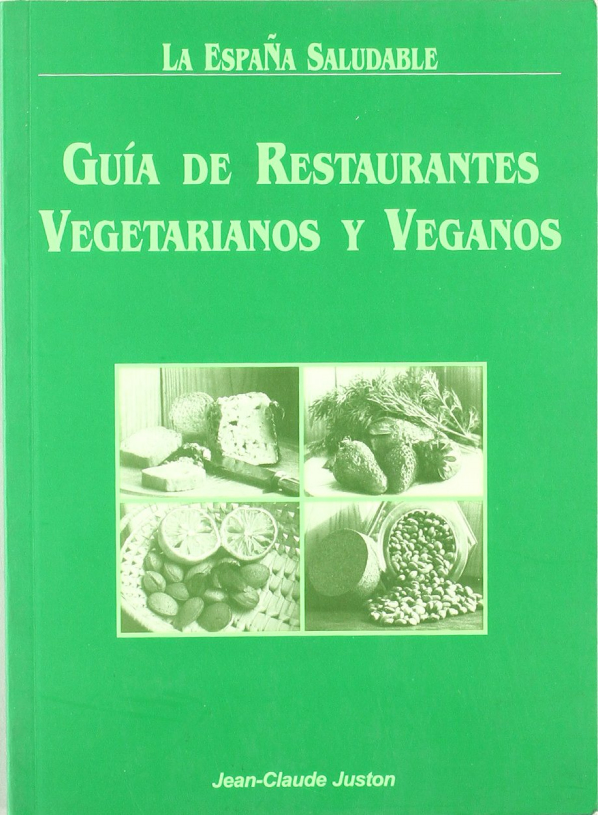 Guia de restaurantes vegetarianos y veganos - Juston, Jean-Claude