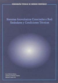 Sistemas fotovoltaicos conectados a red, est�ndares y condiciones t�cnicas