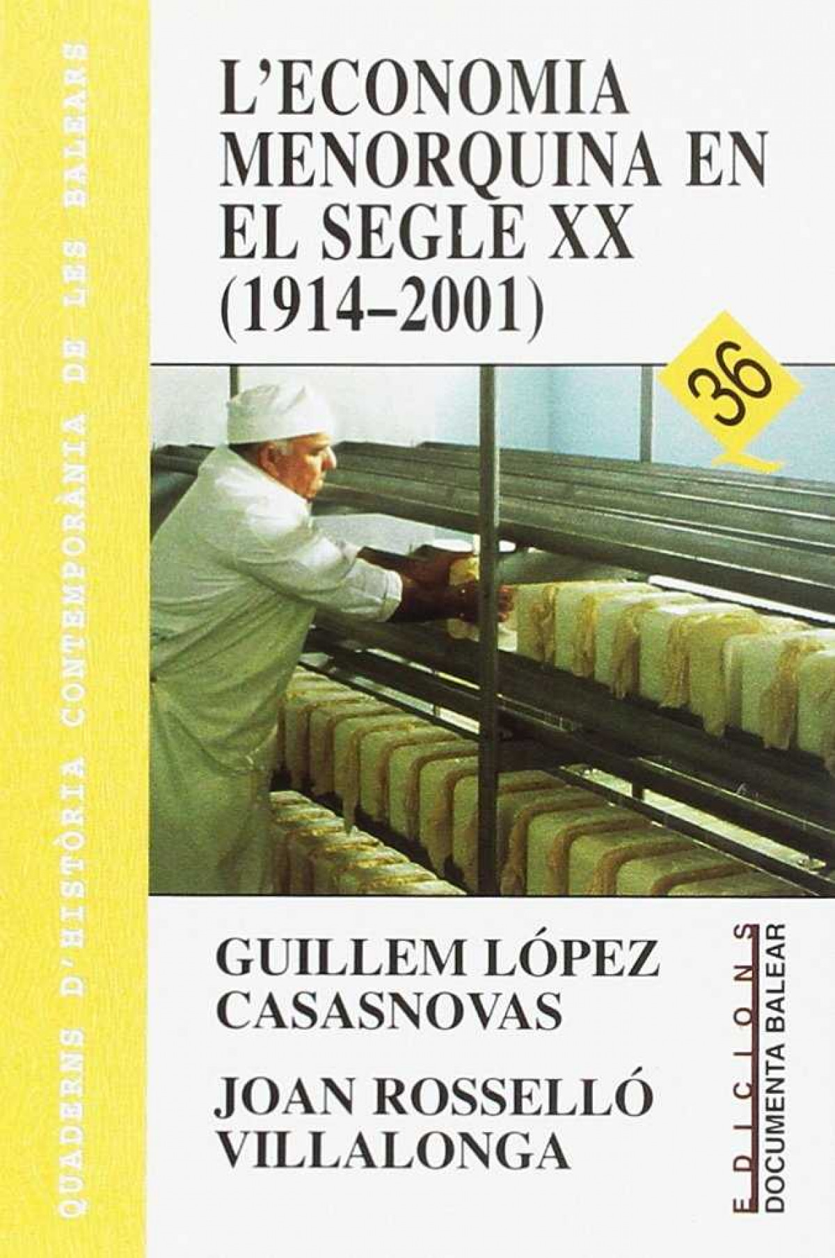 L'economia menorquina en el segle XX (1914-2001) - López i Casasnovas, Guillem/Rosselló Villalonga, Joan