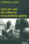 Que en vez de infierno encuentres gloria
