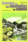 CUENTOS DE LAS MONTA�AS DE CUENTO
