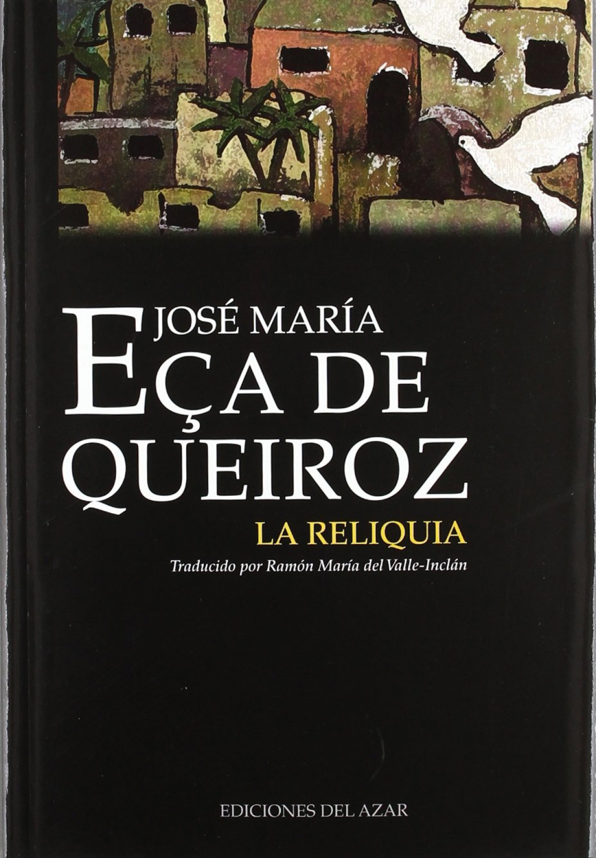 La reliquia - Eça de Queiroz Jose María
