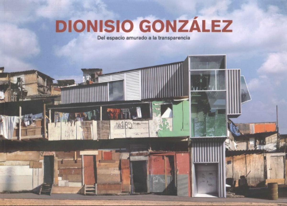 Dionisio Gonz�lez, Del espacio amurado a la transparencia