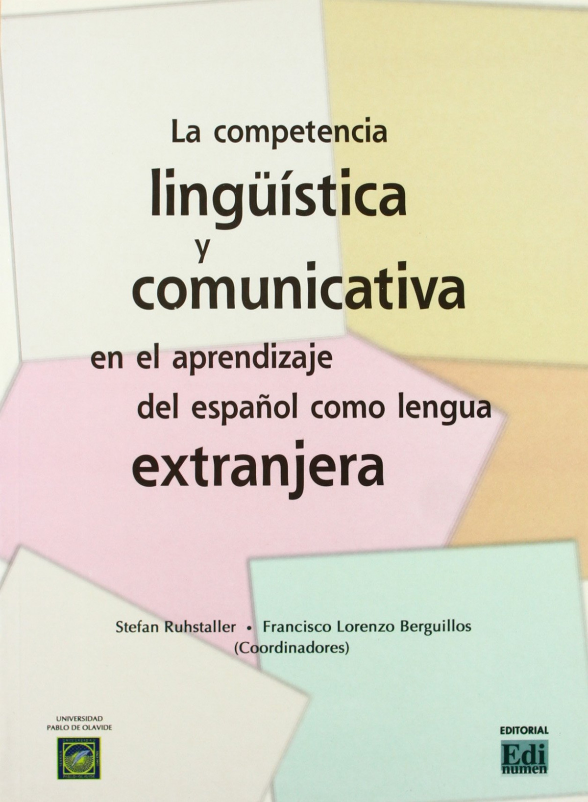 La competencia lingüística y comunicativa en el aprendizaje del españo - Lorenzo Berguillos, Francisco José / Ruhstaller, Stefan