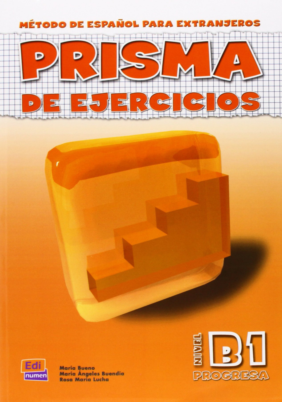 Prisma, método de español, nivel B1. Libro de ejercicios - Buendía Perni, María Angeles / Bueno Olivares, María / Lucha Cuadros, Rosa María