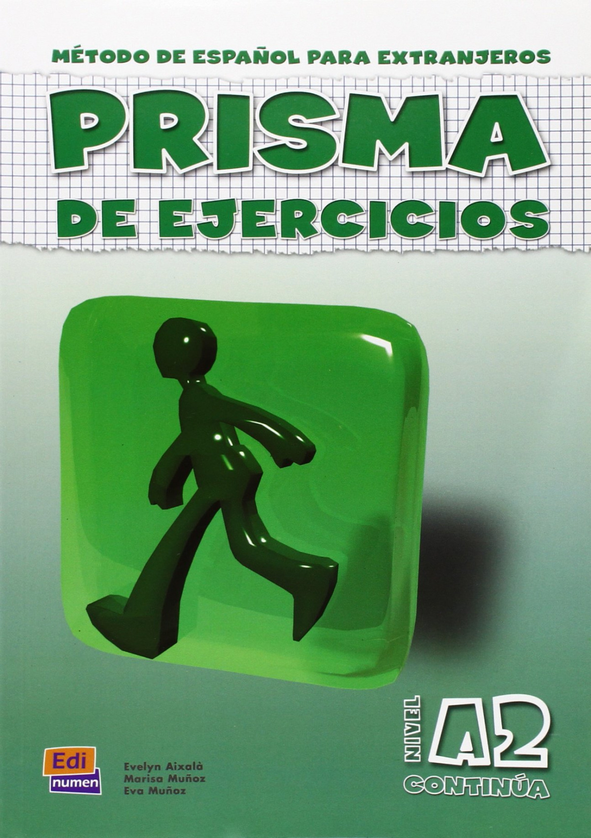 Prisma, método de español, nivel A2. Libro de ejercicios - Aixalà Pozas, Evelyn / Muñoz Caballero, Marisa / Muñoz Sarabia, Eva
