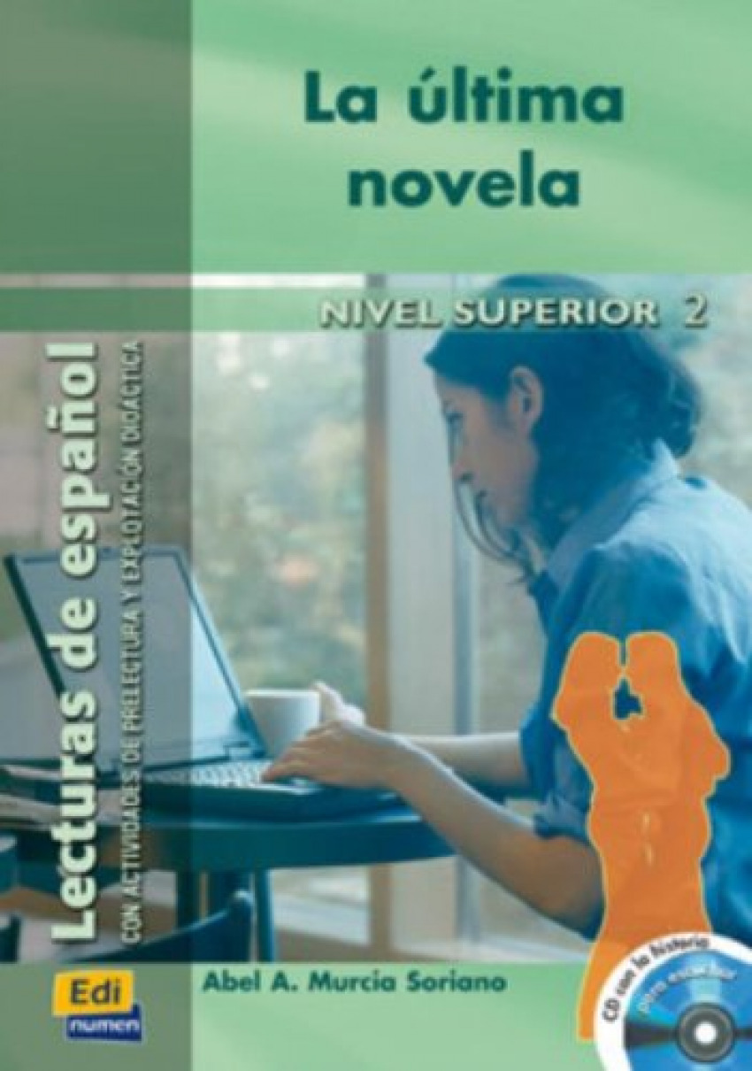 La última novela, nivel superior - Murcia Soriano, Abel A.