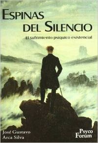 Psfo02. espinas del silencio. el sufrim.psiquico existencial - Arca Silva,Jose Gustavo