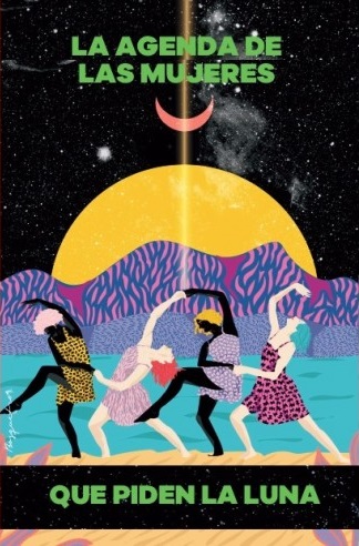 AGENDA 2026 DE LAS MUJERES: QUE PIDEN LA LUNA