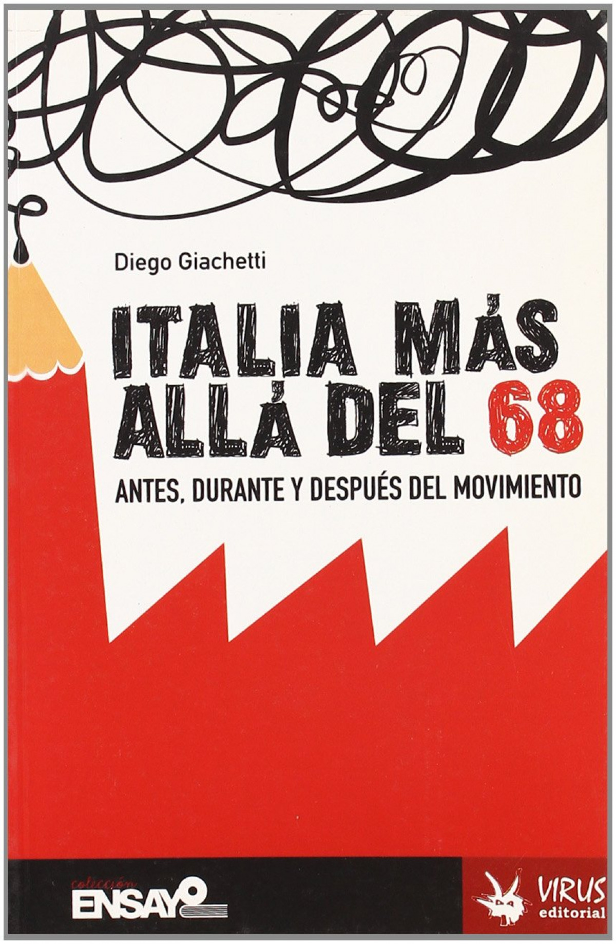 Italia mas alla del 98 antes, durante y despues del movimiento - Giachetti, Diego