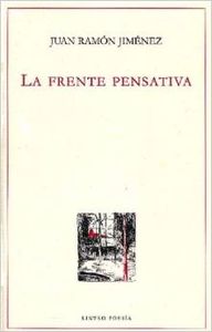 La frente pensativa - Jiménez, Juan Ramón