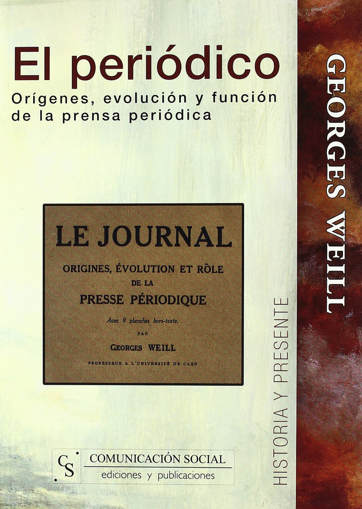El periódico ORIGENES, EVOLUCION Y FUNCION DE LA PRENSA PERIOD - Weill, Georges