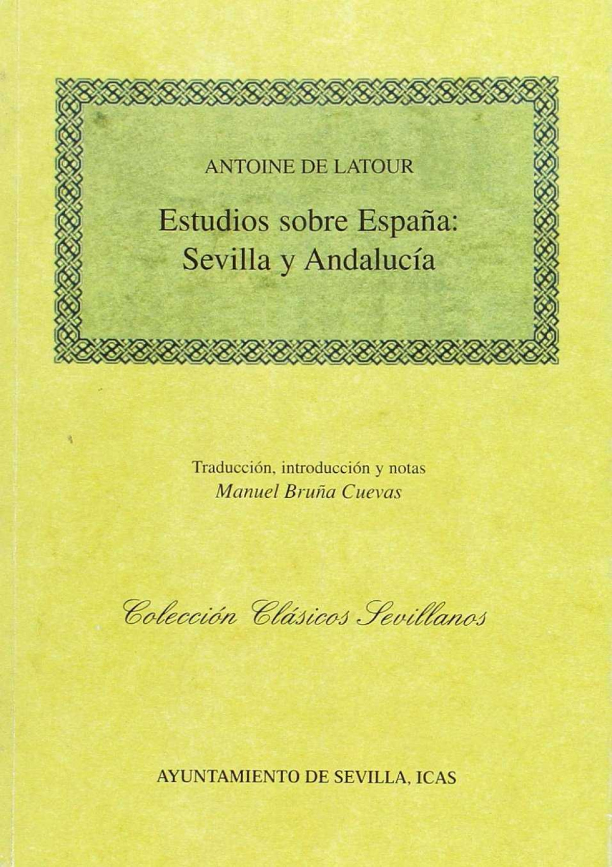 Estudios sobre espaÑa: sevilla y andalucia - Antoine De Latour