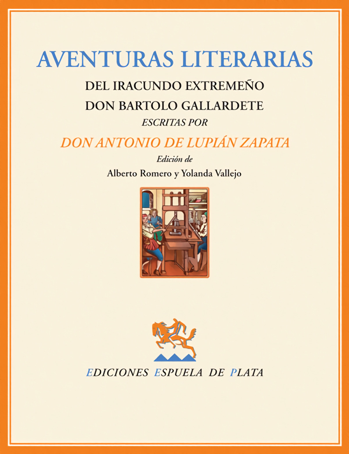 Aventuras literarias del iracundo extremeño Don Bartolo Gallardete - Castro, Adolfo de