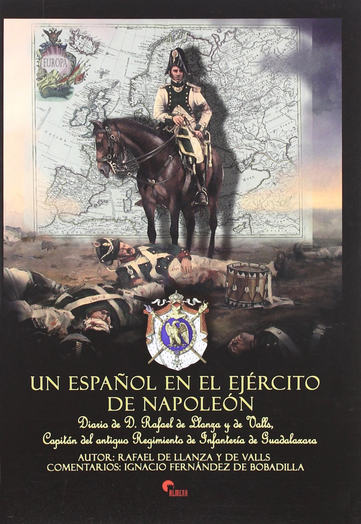 Un Español En El Ejercito De Napoleon - De Llanza Y De Valls, Rafael