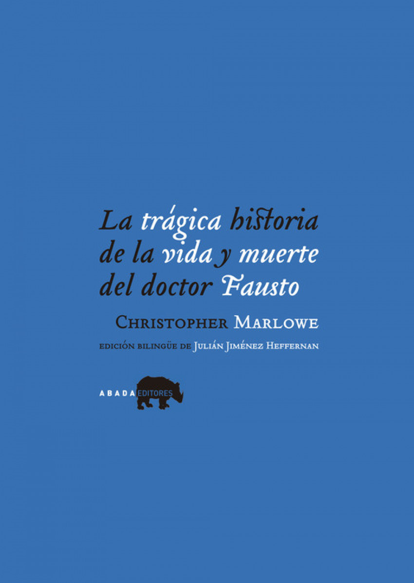 La trágica historia de la vida y muerte del doctor Fausto - Marlowe, Christopher