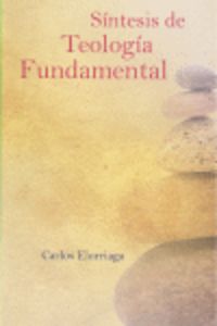 Síntesis de teología fundamental - Elorriaga, Carlos