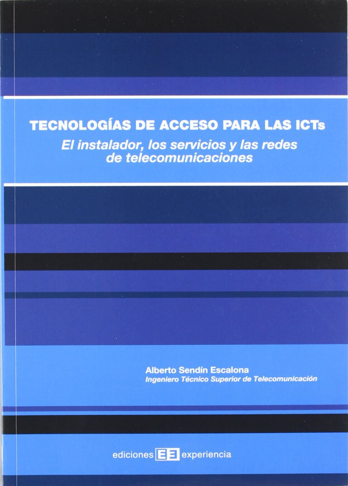 TECNOLOGIAS DE ACCESO PARA LAS ICTS EL INSTALADOR, LOS SERVI