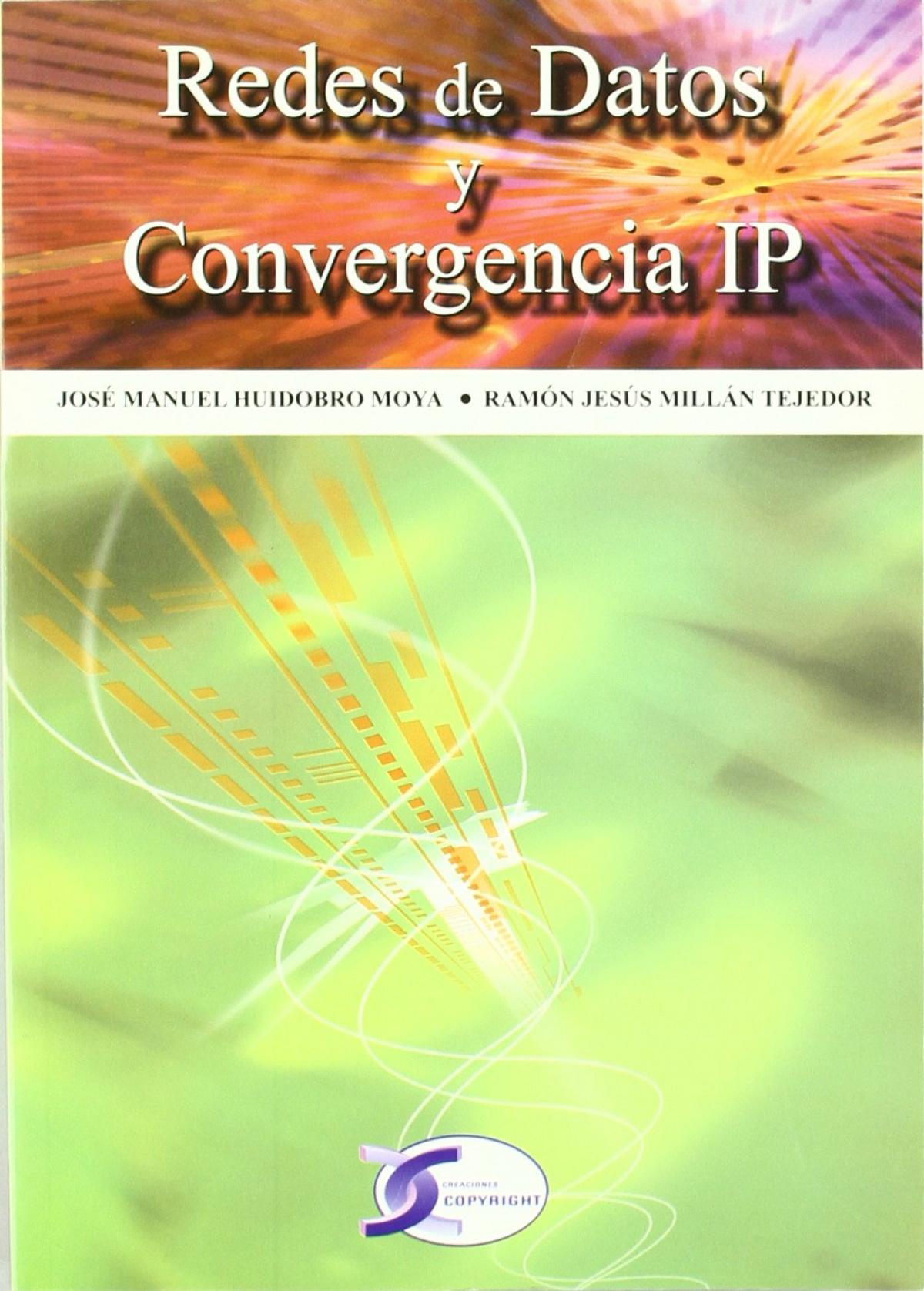 Redes de Datos y Convergencia IP - José M. Huidobro Moya