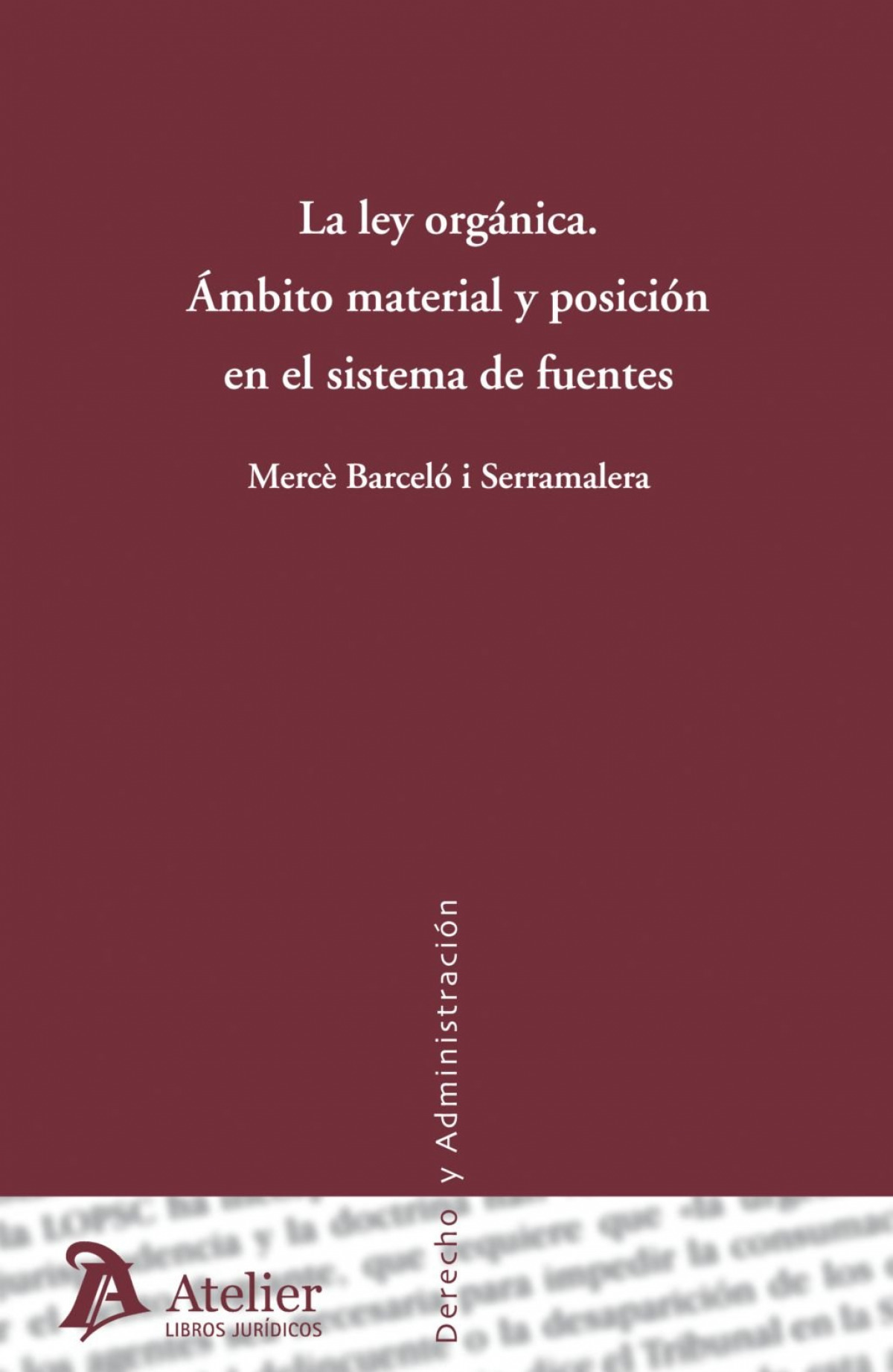 Ley organica, la. Ambito material y posici�n en el sistema de fuentes.