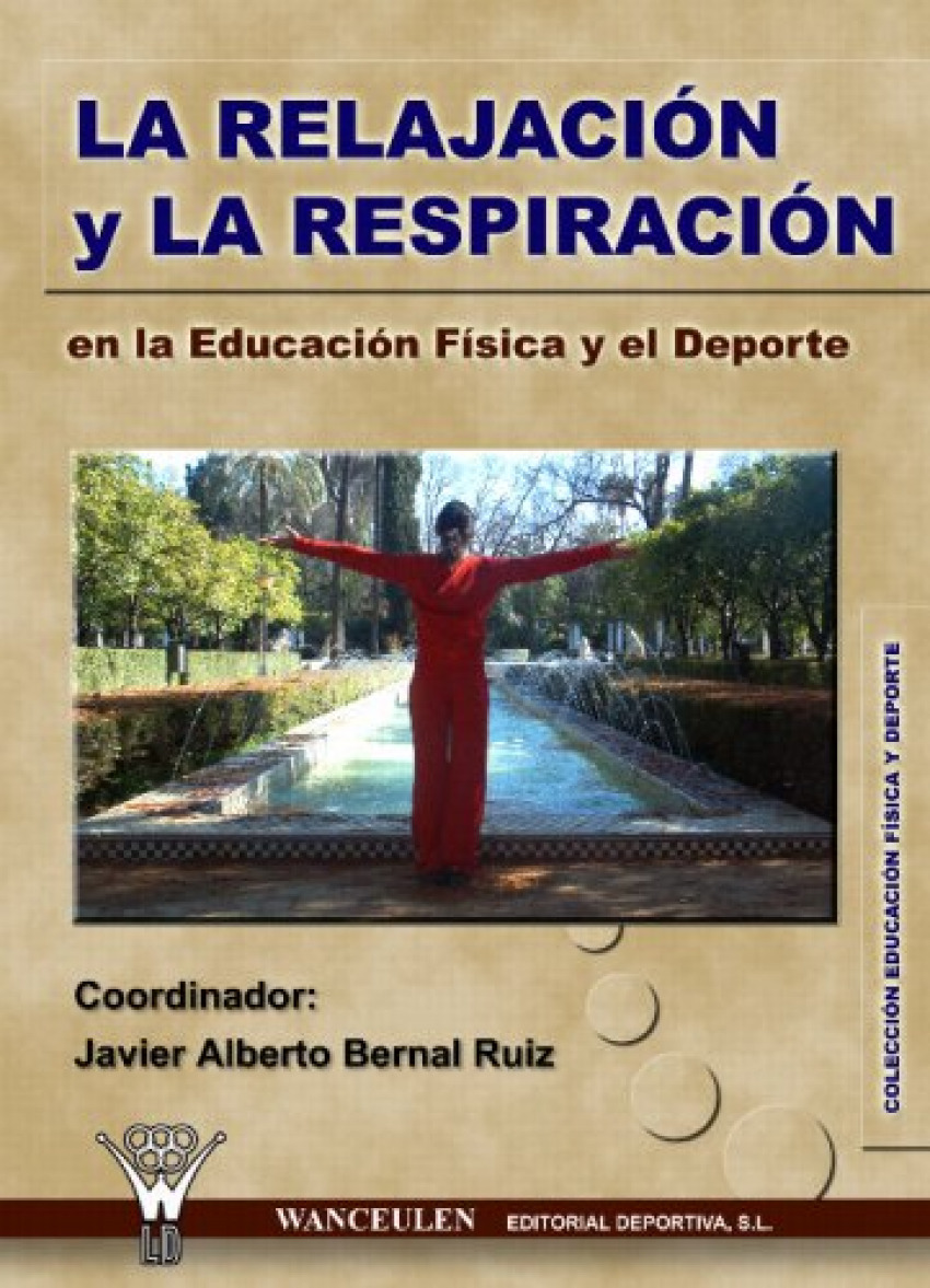 Relajacion y respiracion educ fisica - Bernal, Javier A.
