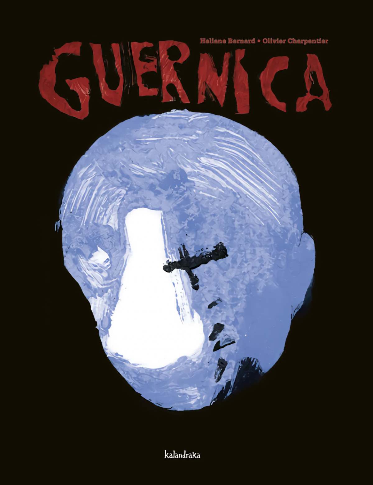 Guernica - Bernard, Héliane / Charpentier, Olivier