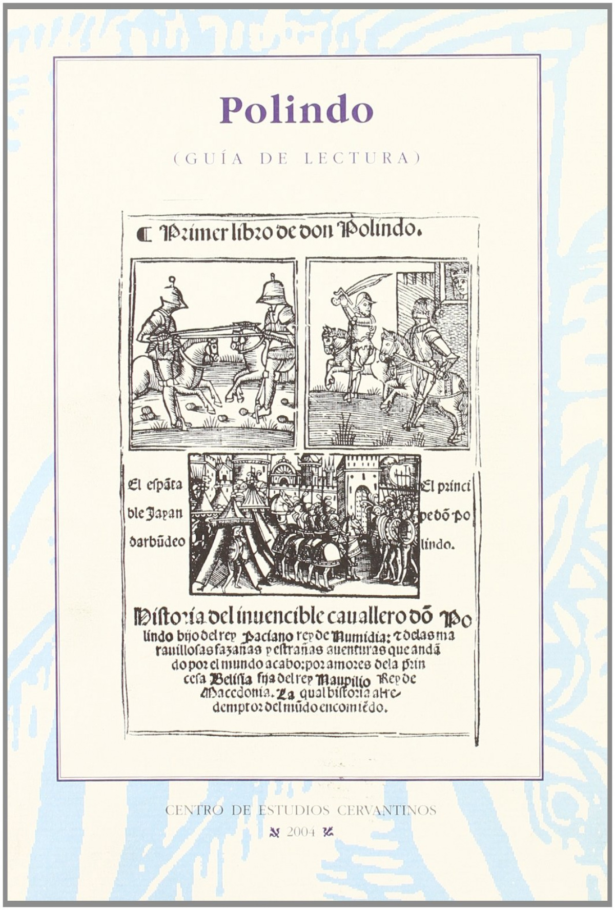 Gu�a de lectura del Polindo (Toledo, 1526)