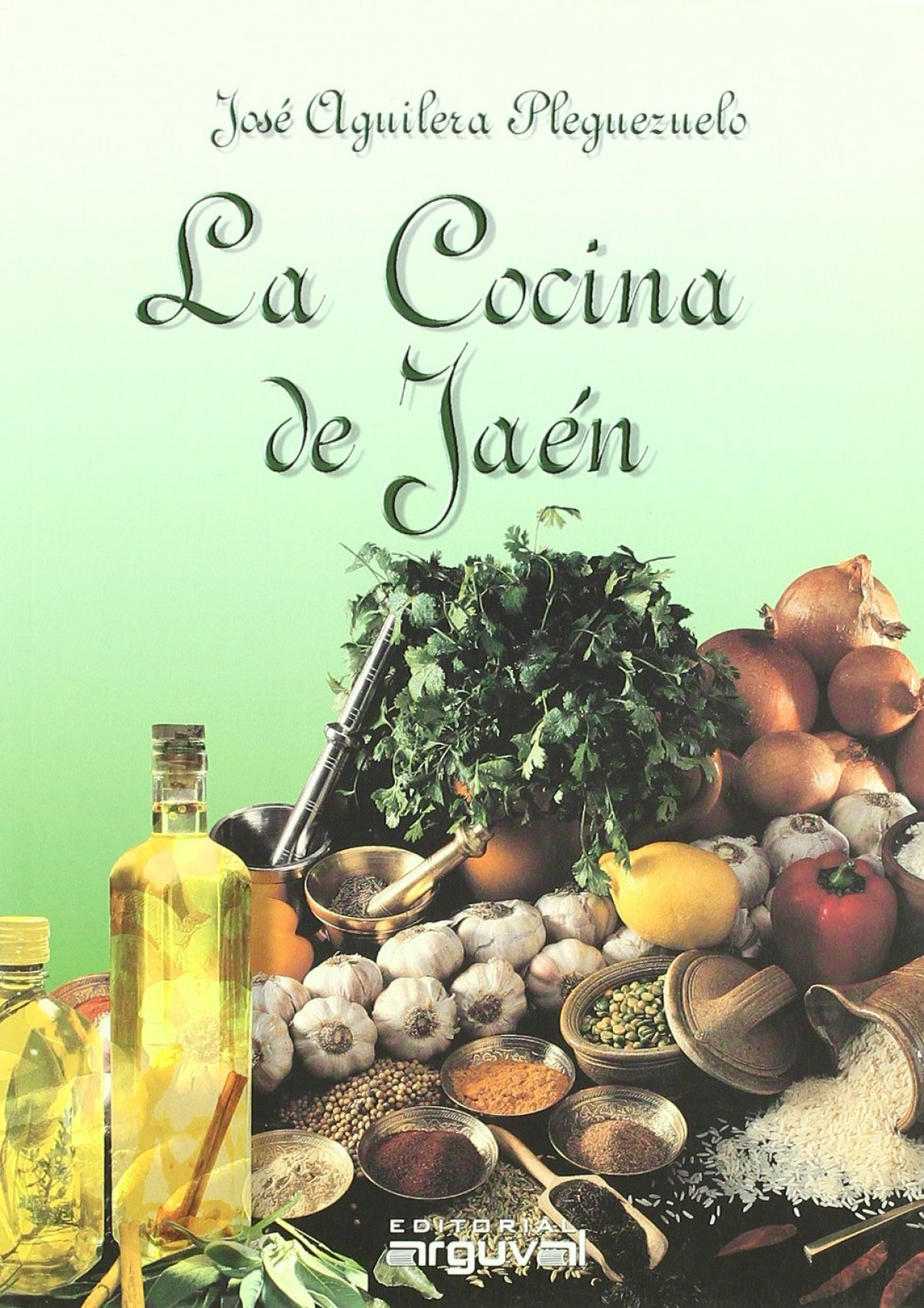 La cocina de Jaén - José Aguilera Pleguezuelo