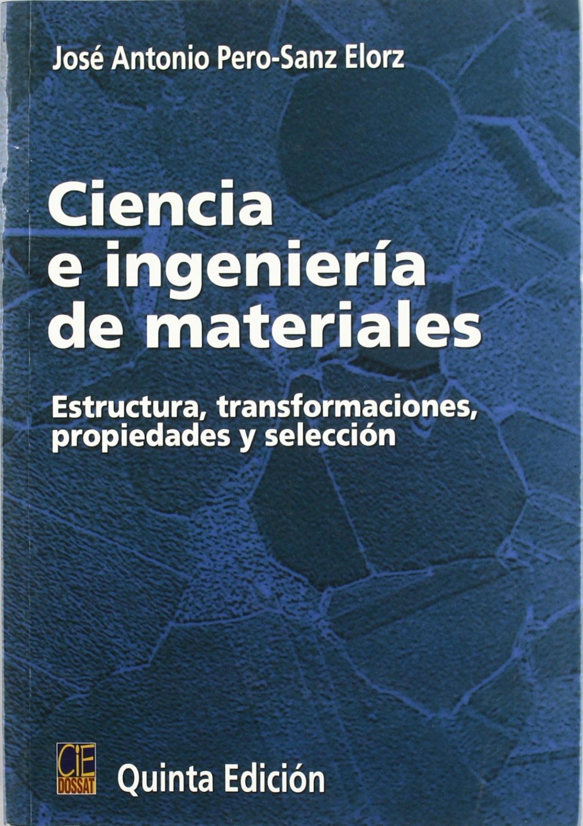 Ciencia e Ingeniería de Materiales - Jose Antonio Pero-Sanz Elorz