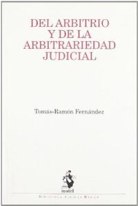 DEL ARBITRIO Y DE LA ARBITRARIEDAD