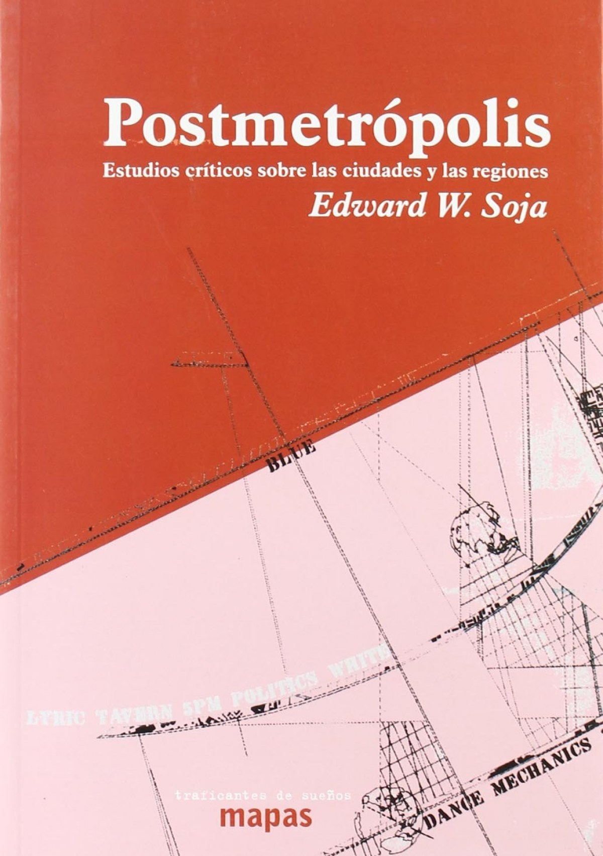 Postmetrópolis - Soja, Edward W.