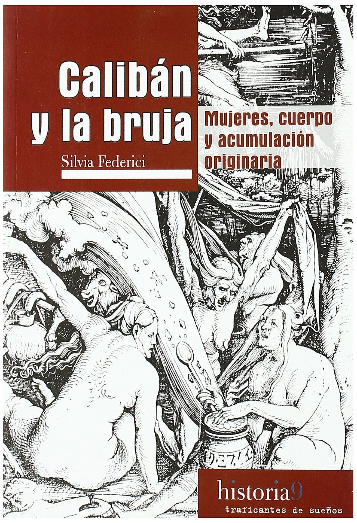 Calibán y la bruja - Federici, Silvia