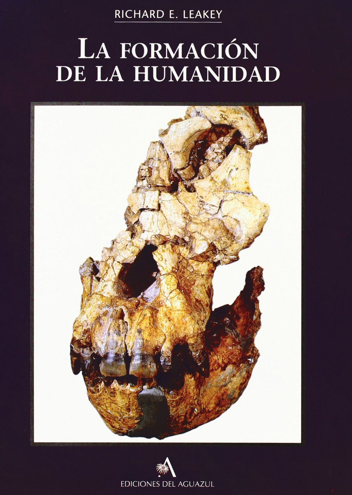 La formacion de la humanidad - Leakey, Richard E.