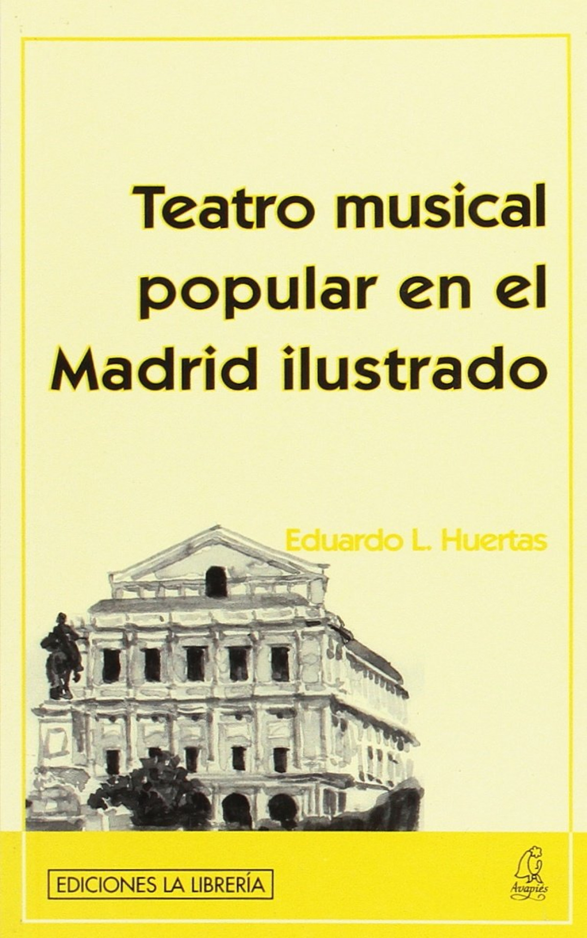 Teatro musical popular en el madrid ilustrado - Huertas, Eduardo L.