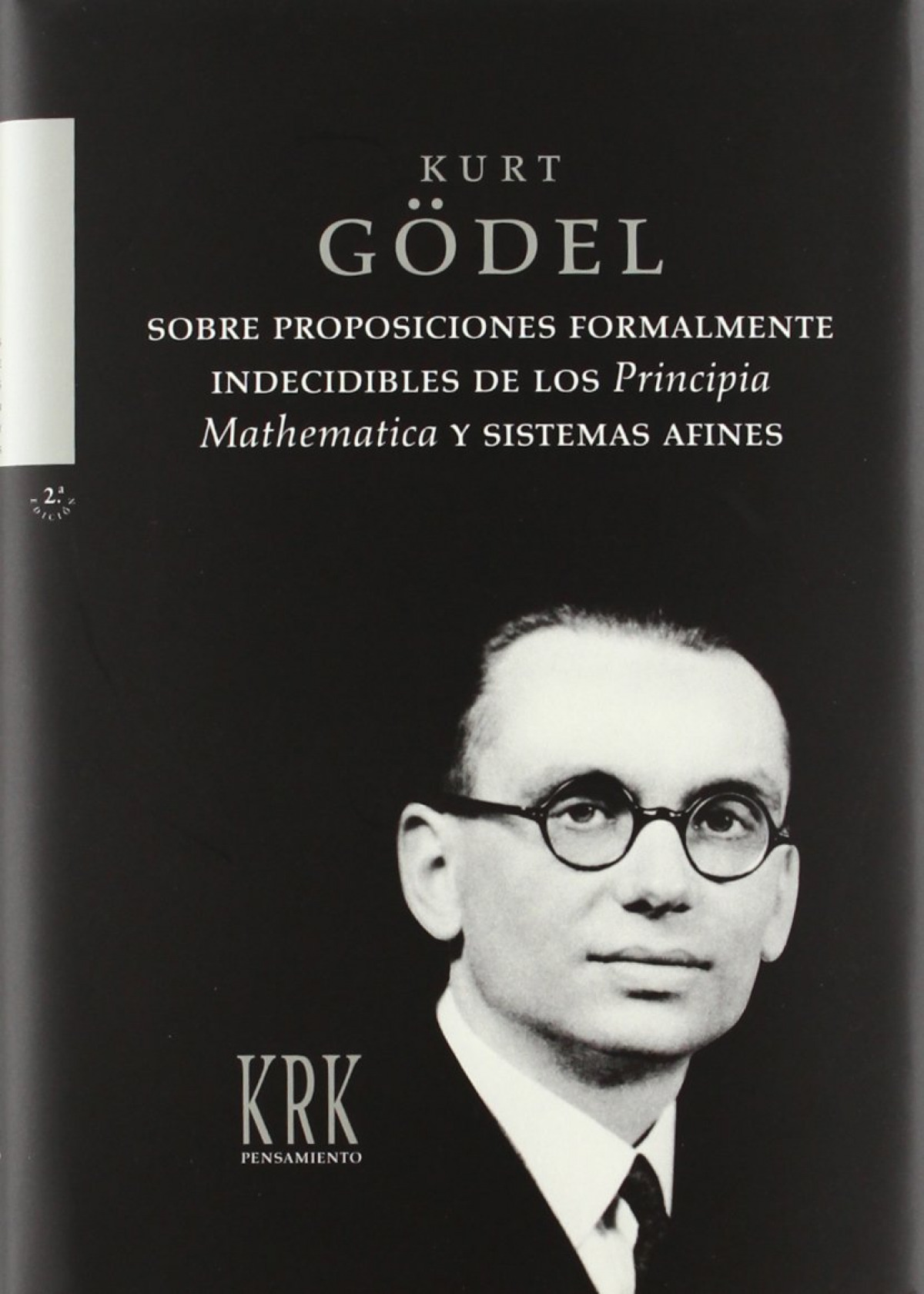 Sobre proposiciones formalmente indecidibles de los principia mathemat - Godel, Kurt