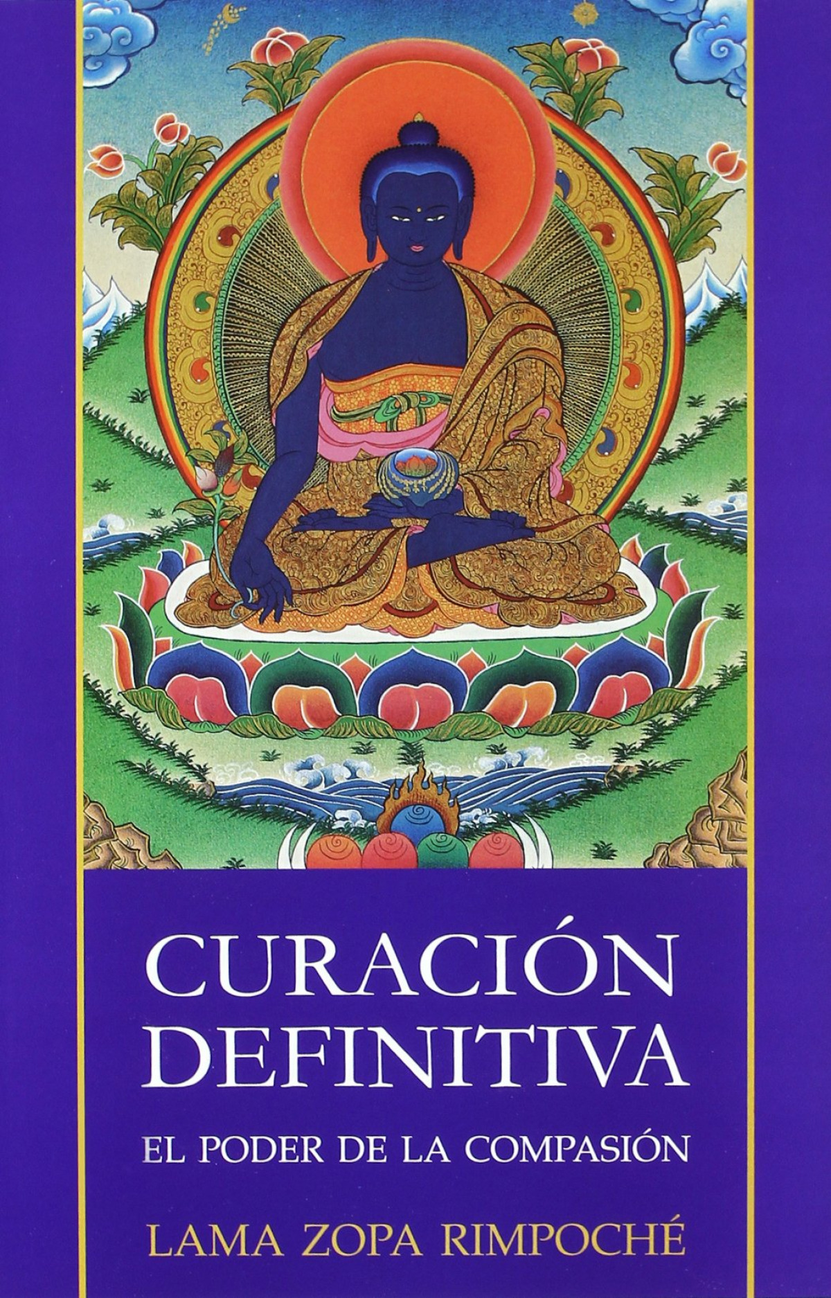 Curacion definitiva:el poder de la compasion - Zopa Rimpoche, Lama