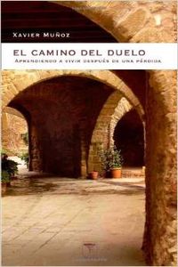 EL CAMINO DEL DUELO- APRENDIENDO A VIVIR DESPU?S DE UNA P?RD