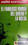 FABULOSO MUNDO DEL DINERO Y LA BOLSA, EL