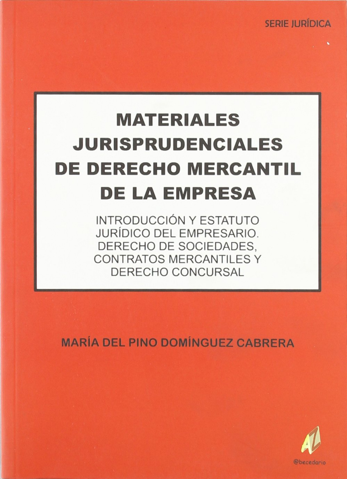 Materiales Jurisprudenciales de Derecho Mercantil de la Empresa : Intr - Domínguez Cabrera, María del Pino
