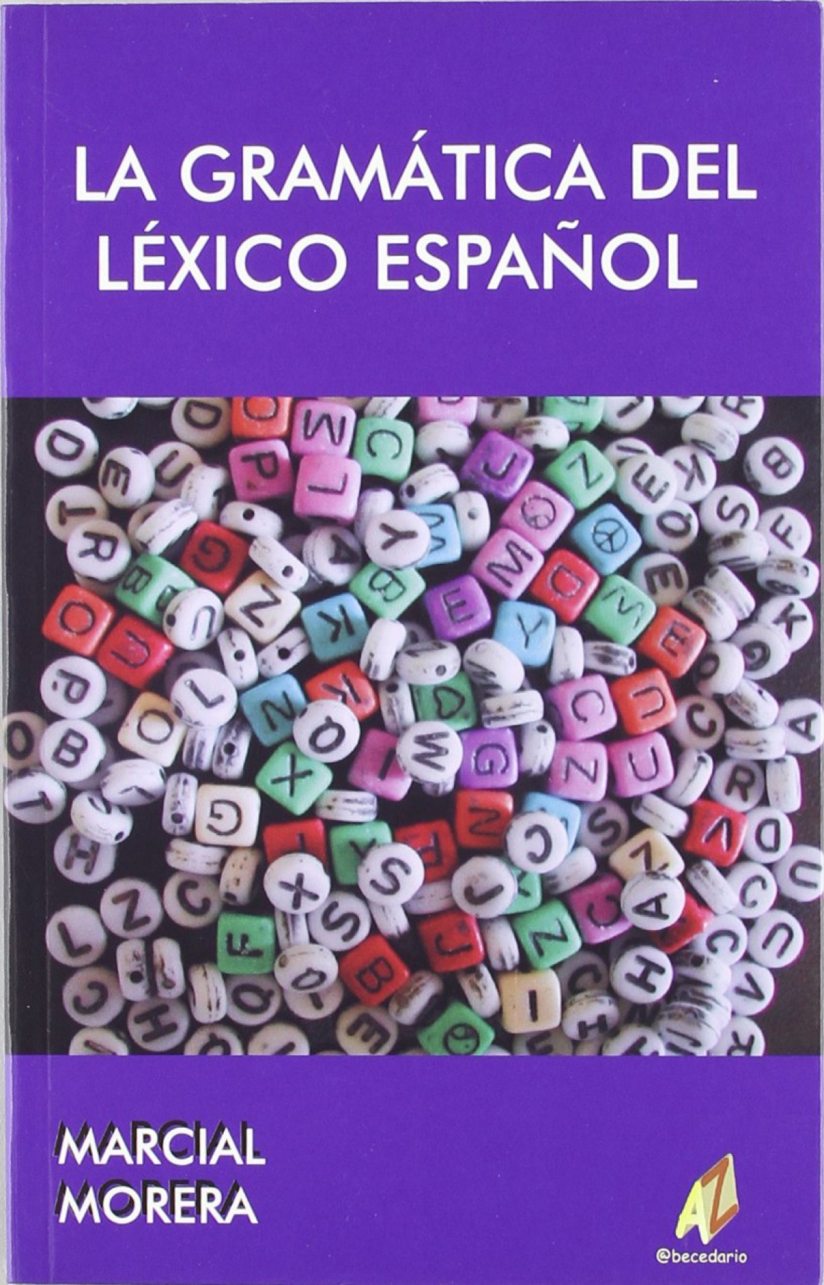 La Gramática del Léxico Español - Marcial Morera Pérez