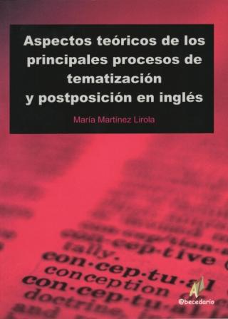 Aspectos teóricos de los principales procesos de tematización y postpo - Martínez Lirola, María