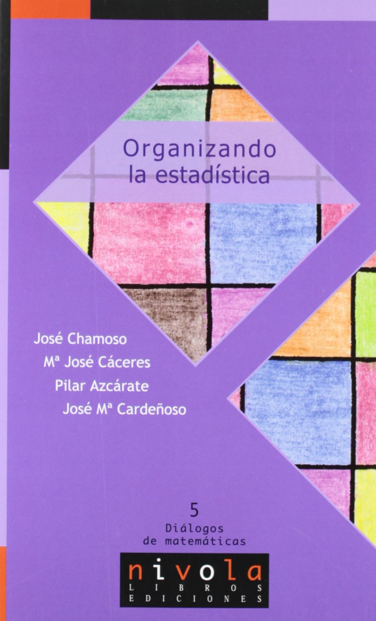 Organizando la estadística - Chamoso, M. J. Cáceres, P. Azcárate y J. M. Cardeñoso, J.