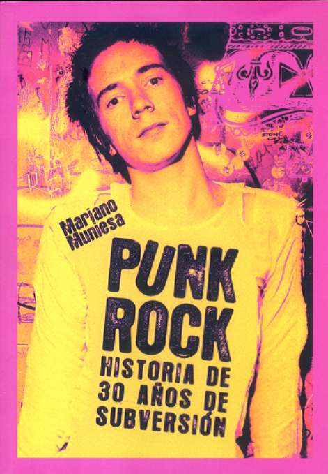 Punk Rock: historia de 30 años de subversión - Muniesa, Mariano