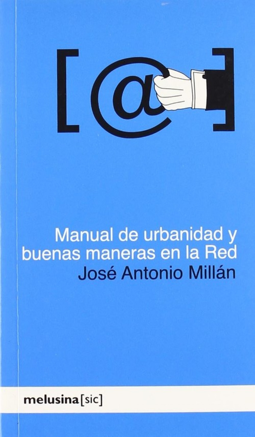 Manual de urbanidad y buenas maneras en la Red - Millán González, José Antonio