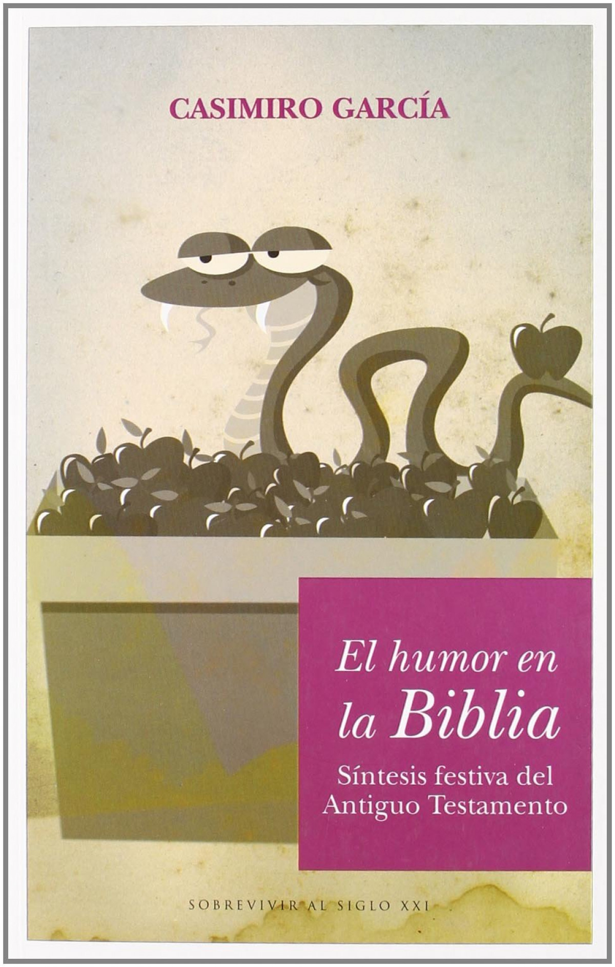 El humor en la Biblia Otra visión del libro más famoso de todos lo tie - García Jiménez, Casimiro