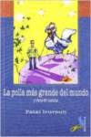 LA POLLA M�S GRANDE DEL MUNDO Y OTROS 69 CUENTOS