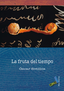 La fruta del tiempo - Sotillos López, Oscar
