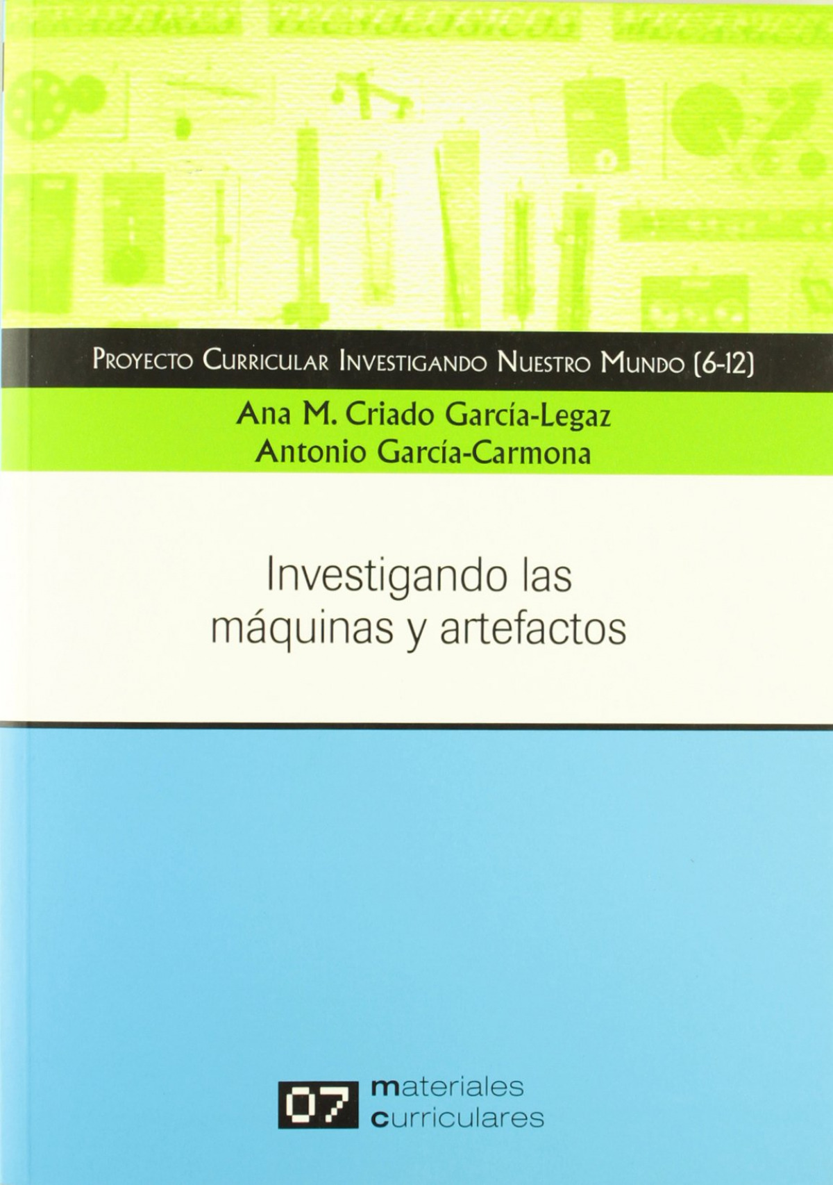 Investigando nuestro mundo : investigando las m�quinas y art
